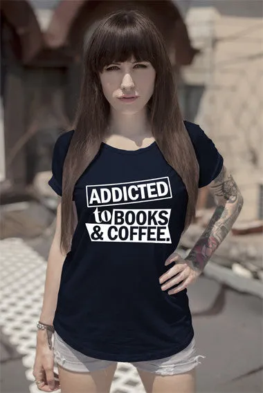 Addicted to Books & Coffee (Women)