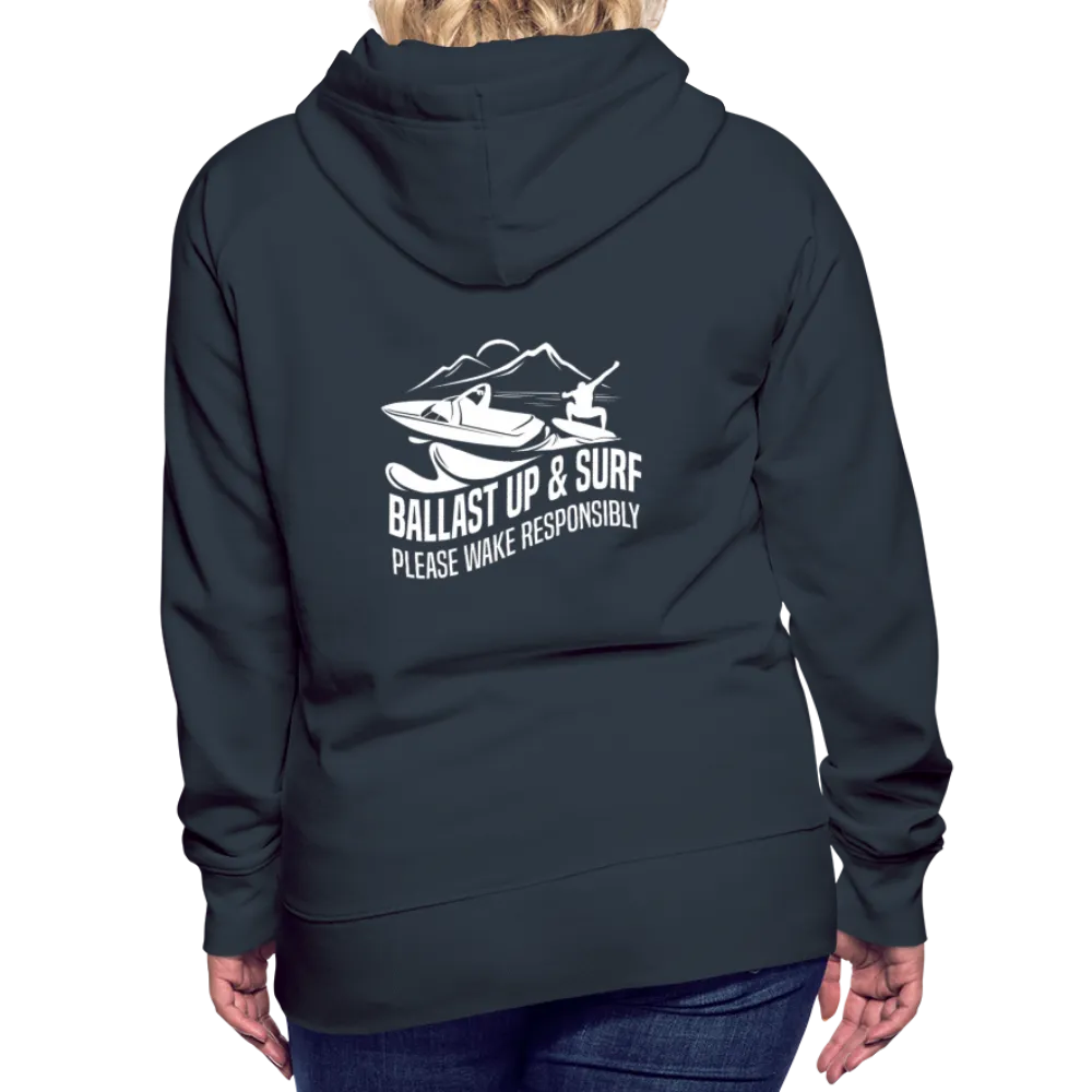 Ballast Up & Surf - Wake Responsibly Women’s Premium Hoodie